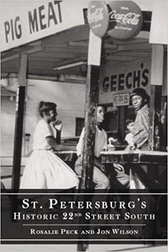 Book cover ‘St. Petersburg’s Historic 22nd Street South’ by Rosalie Peck and Jon Wilson.